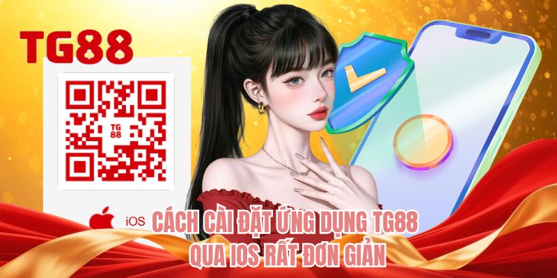 Cách cài đặt ứng dụng TG88 qua iOS rất đơn giản